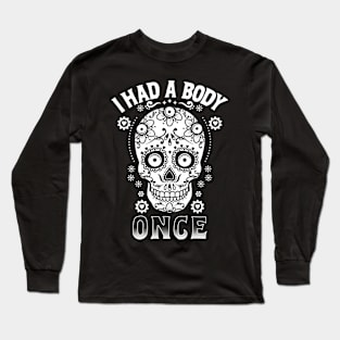 Funny Day Of The Dead Sugar Skulls Meme Long Sleeve T-Shirt